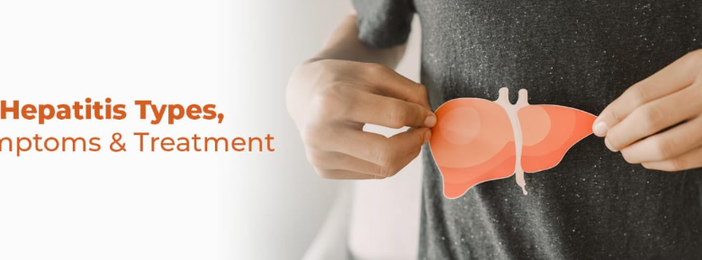 Hepatitis Types, Symptoms & Treatment Options Explained