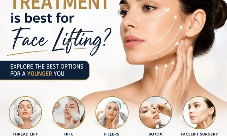 Which treatment is best for face lifting?